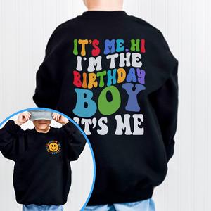 I'm The Birthday Boy "Hi" Front & Back Graphic sweatshirt